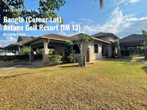 Banglo Corner Lot Astana Golf Resort