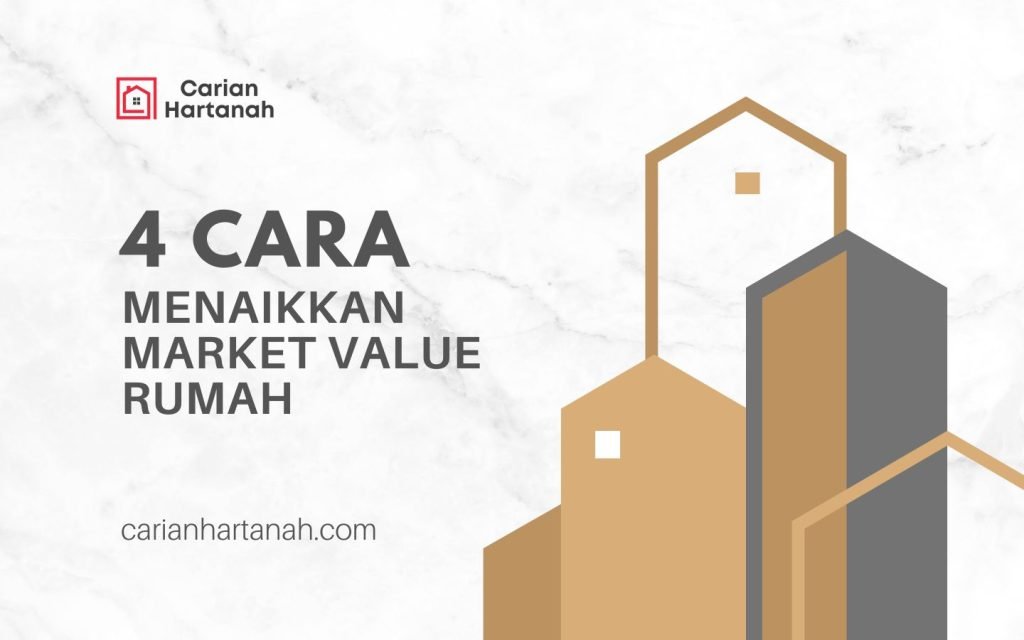 4 cara naikkan market value rumah