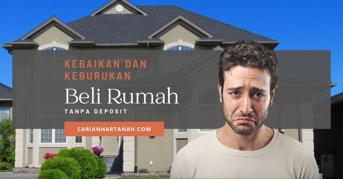 kebaikan keburukan beli rumah tanpa deposit